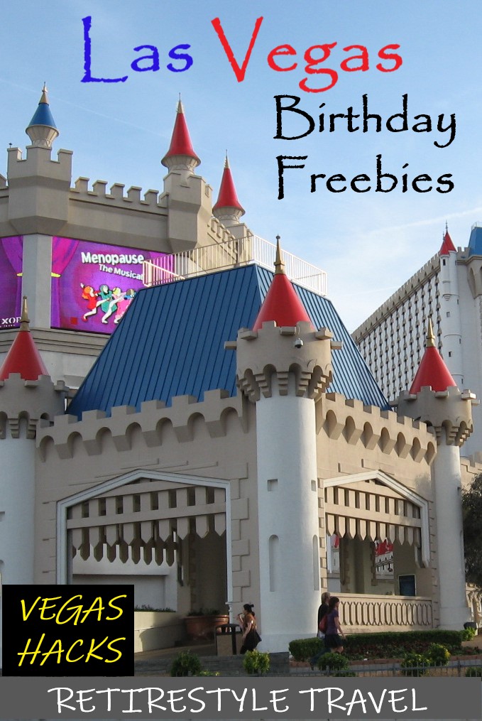 Birthday Freebies In Las Vegas - Where To Get Free Stuff On Your Birthday In Las Vegas (Vegas Hacks) - Retirestyle Travel